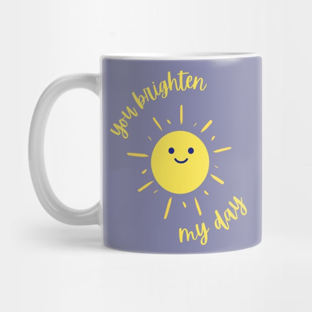 You Brighten My Day by Blended Designs